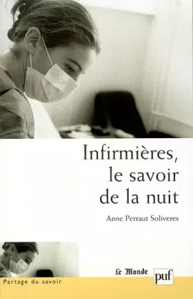 Couverture du produit · Infirmières, le savoir de la nuit