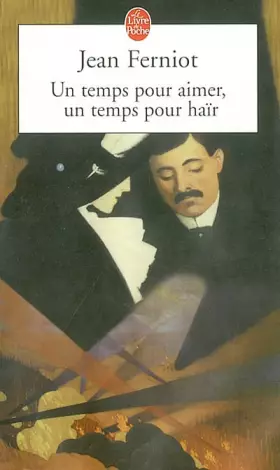 Couverture du produit · Un temps pour aimer, un temps pour haïr