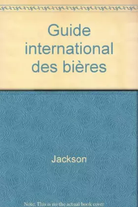 Couverture du produit · GUIDE INTERNATIONAL DES BIERES