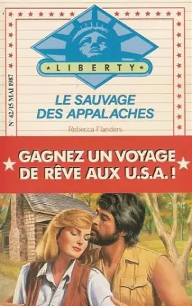 Couverture du produit · Le sauvage des Appalaches : Collection : Harlequin collection liberty n° 42
