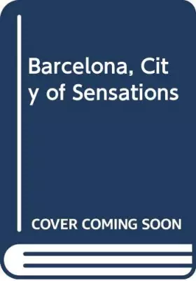 Couverture du produit · Barcelona, City of Sensations