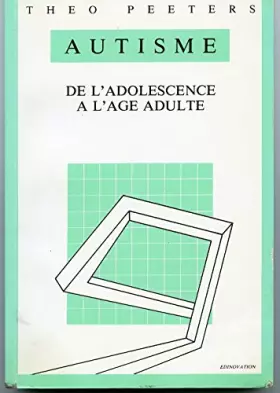 Couverture du produit · AUTISME DE L'ADOLESCENCE A L'AGE ADULTE