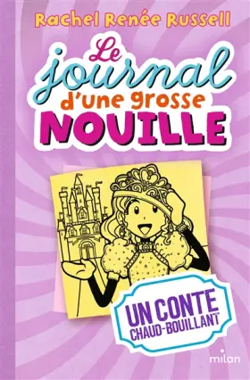 Couverture du produit · Le journal d'une grosse nouille, Tome 08: Un conte chaud bouillant