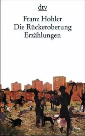 Couverture du produit · Die Rückeroberung. Erzählungen.