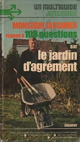 Couverture du produit · Monsieur Jardinier répond à cent questions sur le jardin d'agrément
