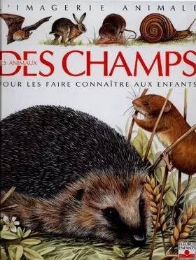 Couverture du produit · Les Animaux des champs : Pour les faire connaître aux enfants