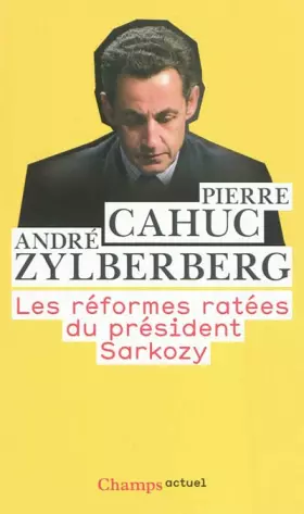 Couverture du produit · Les réformes ratées du président Sarkozy