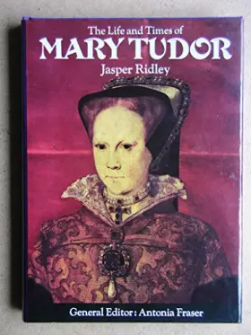 Couverture du produit · The Life and Times of Mary Tudor
