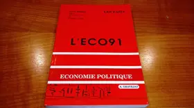 Couverture du produit · L' Eco 91 - Economie Politique.