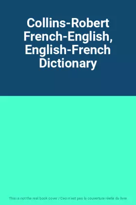 Couverture du produit · Collins-Robert French-English, English-French Dictionary