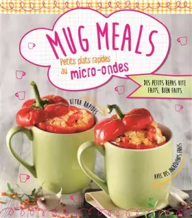 Couverture du produit · Mug Meals: Petits plats rapides au micro-ondes