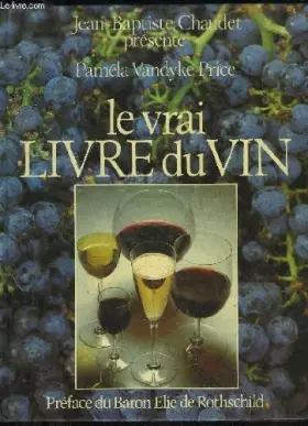 Couverture du produit · LE VRAI LIVRE DU VIN