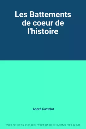 Couverture du produit · Les Battements de coeur de l'histoire