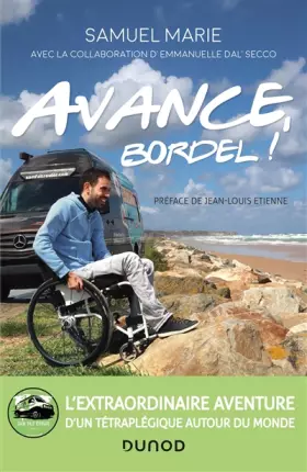 Couverture du produit · Avance, bordel! - L'extraordinaire aventure d'un tétraplégique autour du monde: L'extraordinaire aventure d'un tétraplégique au