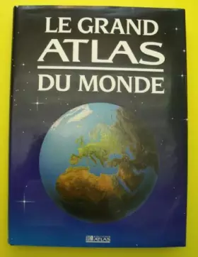 Couverture du produit · Le grand atlas du monde