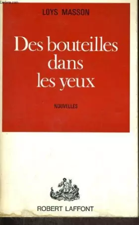 Couverture du produit · Des bouteilles dans les yeux.