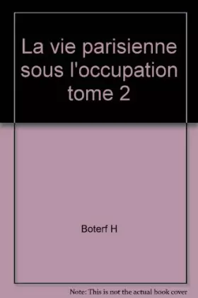 Couverture du produit · La vie parisienne sous l'occupation Tome 2