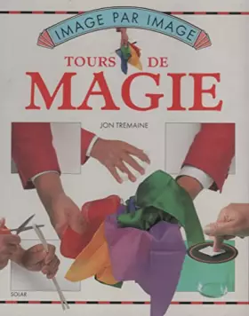 Couverture du produit · TOURS DE MAGIE IMAGE PAR IMAGE