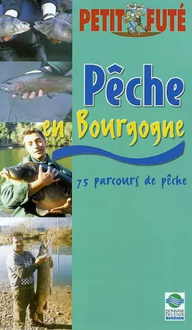 Couverture du produit · Pêche en Bourgogne 2003 : 75 parcours de pêche