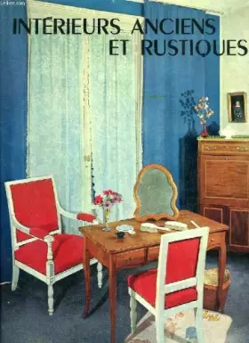 Couverture du produit · INTERIEURS ANCIENS ET RUSTIQUES