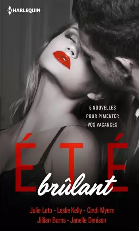 Couverture du produit · Été brûlant: Une dangereuse volupté - Au nom de la passion - Objectif fantasme Fantasmes et secrets - Un désir