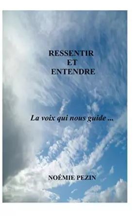Couverture du produit · Ressentir et entendre: La voix qui nous guide ...