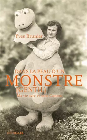 Couverture du produit · Dans la peau d'un monstre (gentil) : Ma vie avec et sans Casimir