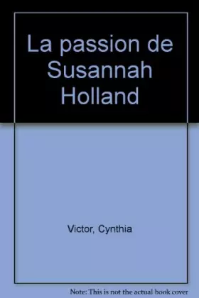 Couverture du produit · La passion de Susannah Holland