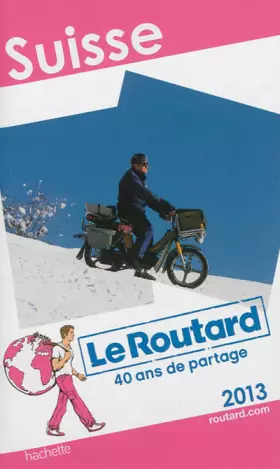 Couverture du produit · Le Routard Suisse 2013