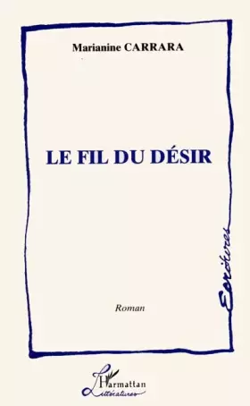 Couverture du produit · Le fil du désir: Roman