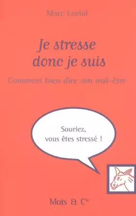 Couverture du produit · Je stresse donc je suis : Comment bien dire son mal-être