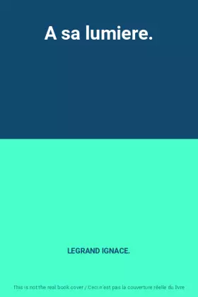 Couverture du produit · A sa lumiere.