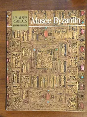 Couverture du produit · MUSEE BYZANTIN / COLLECTION LES MUSEES GRECS