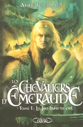 Couverture du produit · Les Chevaliers d'Emeraude, Tome 1 : Le Feu dans le ciel