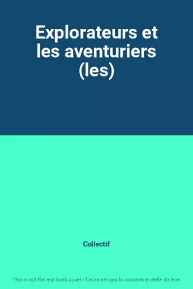 Couverture du produit · Explorateurs et les aventuriers (les)