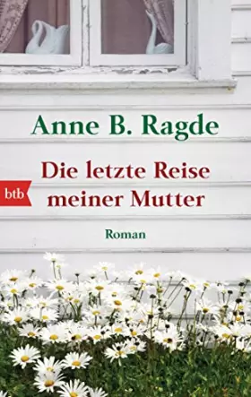Couverture du produit · Die letzte Reise meiner Mutter: Roman