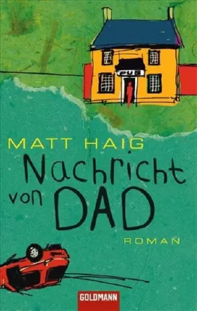 Couverture du produit · Nachricht von Dad: Roman: Roman. Deutsche Erstveröffentlichung (Goldmann Allgemeine Reihe)