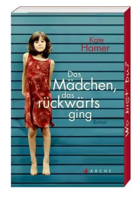 Couverture du produit · Das Mädchen, das rückwärts ging: Roman