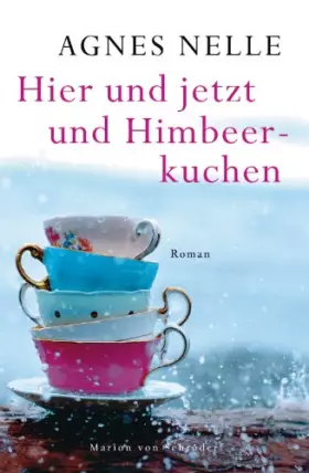 Couverture du produit · Hier und jetzt und Himbeerkuchen: Roman