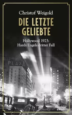 Couverture du produit · Die letzte Geliebte: Hollywood 1923: Hardy Engels dritter Fall
