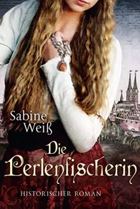 Couverture du produit · Die Perlenfischerin: Historischer Roman
