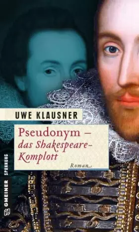 Couverture du produit · Pseudonym - Das Shakespeare-Komplott: Ein Fall für Clayton Percival (Historische Romane im GMEINER-Verlag)