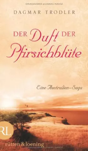 Couverture du produit · Der Duft der Pfirsichblüte: Eine Australien-Saga
