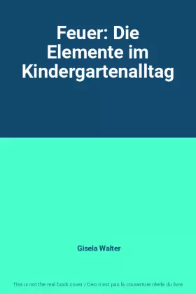 Couverture du produit · Feuer: Die Elemente im Kindergartenalltag