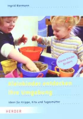Couverture du produit · Kleinkinder entdecken ihre Umgebung: Ideen für Krippe, Kita und Tagesmütter
