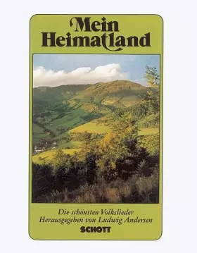 Couverture du produit · Mein Heimatland: Die schönsten Volks-, Wander-, Trink- und Scherzlieder. Gesang (1-2-stimmig). Melodie-Ausgabe (mit Akkorden).: