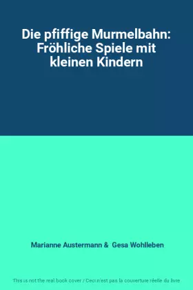 Couverture du produit · Die pfiffige Murmelbahn: Fröhliche Spiele mit kleinen Kindern