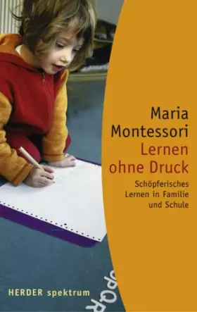 Couverture du produit · Lernen ohne Druck: Schöpferisches Lernen in Familie und Schule