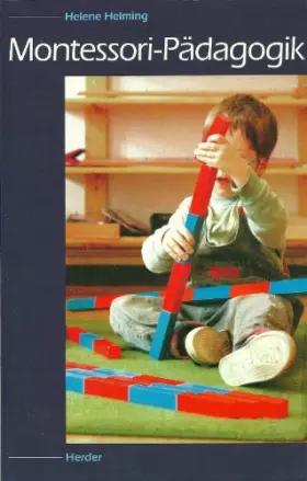 Couverture du produit · Montessori - Pädagogik. Ein moderner Bildungsweg in konkreter Darstellung