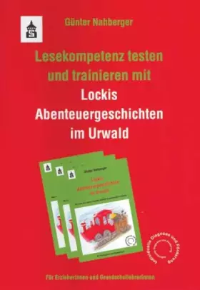 Couverture du produit · Lesekompetenz testen und trainieren mit "Lockis Abenteuergeschichten im Urwald": Ein Buch für ErzieherInnen und Grundschullehre